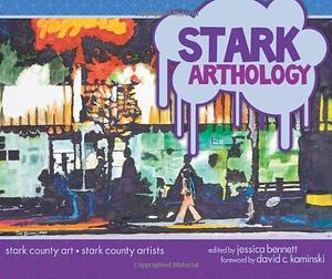 Stark Arthology: Stark County Art, Stark County Artists by Jessica Bennett