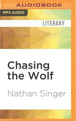 Chasing the Wolf by Nathan Singer