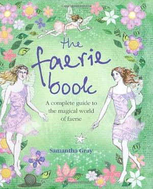 The Faerie Book by Samantha Gray