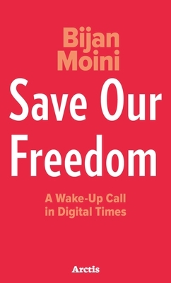 Save Our Freedom by Bijan Moini