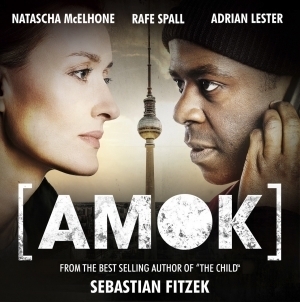 Amok: An Audible Original Drama by Sebastian Fitzek