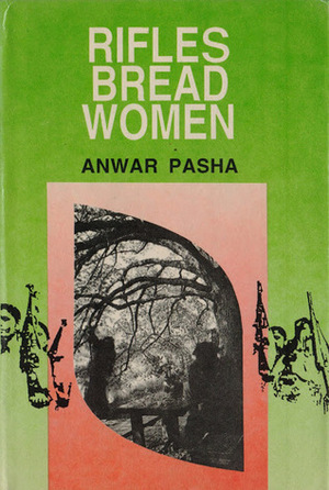 Rifles Bread Women by Anwar Pasha, Kabir Chowdhury
