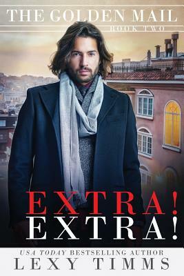 Extra! Extra!: Steamy Billionaire Office Romance by Lexy Timms