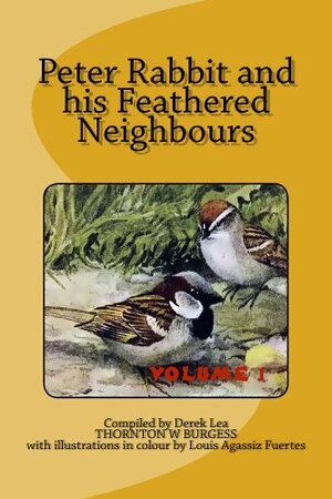 Peter Rabbit and his Feathered Neighbors vol 1 illustrated by Derek Lea, Thornton W. Burgess