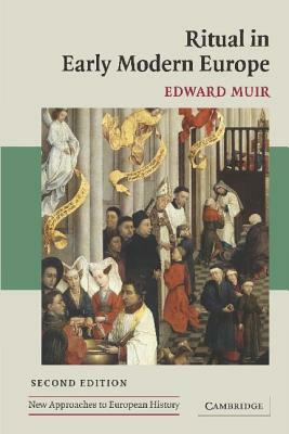 Ritual in Early Modern Europe by Edward Muir