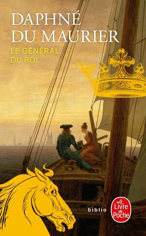 Le Général du Roi by Daphne du Maurier