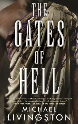 The Gates of Hell: A Novel of the Roman Empire by Michael Livingston