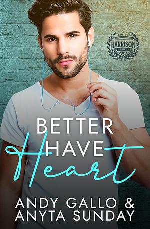 Better Have Heart by Andy Gallo, Anyta Sunday