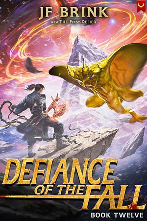 Defiance of the Fall 12 by J.F. Brink, TheFirstDefier