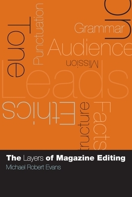 The Layers of Magazine Editing by Michael Robert Evans