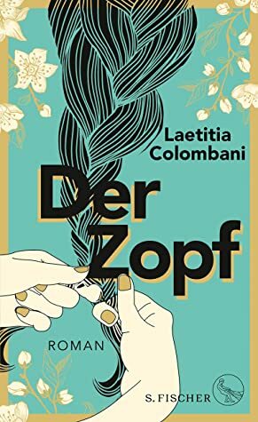 Der Zopf by Laetitia Colombani, Claudia Marquardt