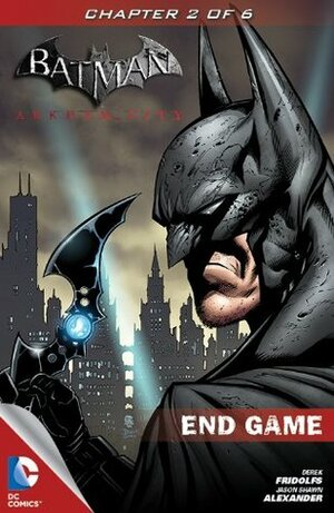 Batman: Arkham City: End Game #2 by Jason Shawn Alexander, Derek Fridolfs