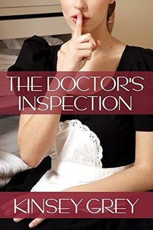 The Doctor's Inspection by Kinsey Grey