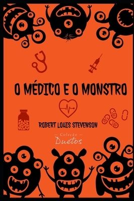 O Médico e o Monstro by Robert Louis Stevenson