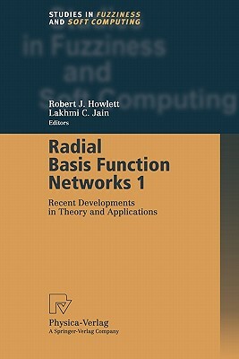 Radial Basis Function Networks 1: Recent Developments in Theory and Applications by 