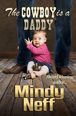 The Cowboy is a Daddy by Mindy Neff