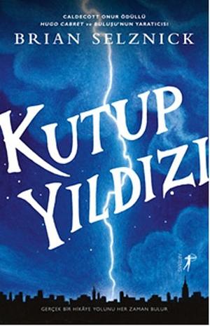 Kutup Yıldızı by Brian Selznick