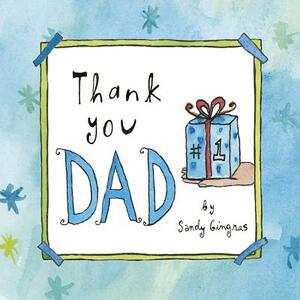 Thank You Dad by Sandy Gingras