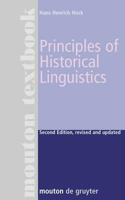 Principles of Historical Linguistics by Hans Henrich Hock