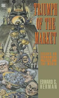 Triumph of the Market by Edward Herman