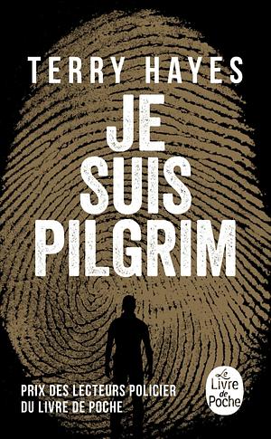 Je suis Pilgrim by Terry Hayes