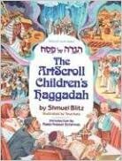 The Artscroll Children's Haggadah by Shmuel Blitz