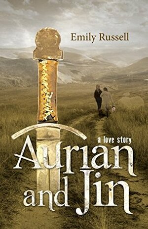 Aurian and Jin: A Love Story (The Sundering Trilogy Book 1) by Emily Russell