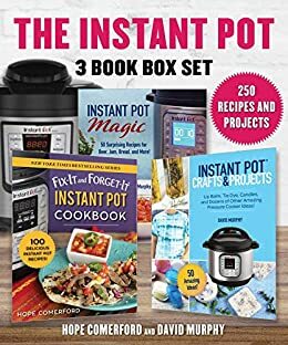 Instant Pot 3 Book Box Set: 250 Recipes and Projects, 3 Great Books, 1 Low Price! by Hope Comerford, David Murphy