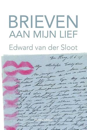 Brieven aan mijn lief by Edward van der Sloot