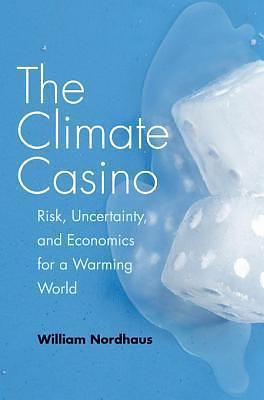 The Climate Casino by William D. Nordhaus, William D. Nordhaus