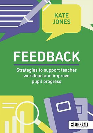 Feedback  by Kate Jones