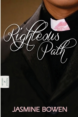 Righteous Path by Jasmine Bowen