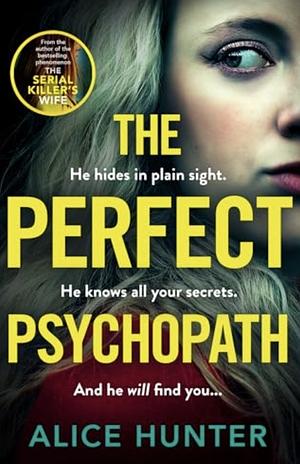 The Perfect Psychopath by Alice Hunter