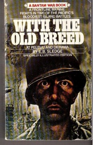 With the Old Breed by Eugene B. Sledge