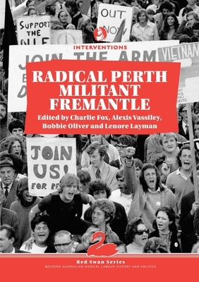 Radical Perth, Militant Fremantle by 