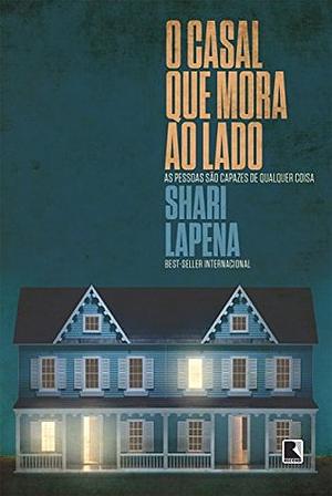 O Casal Que Mora Ao Lado by Shari Lapena