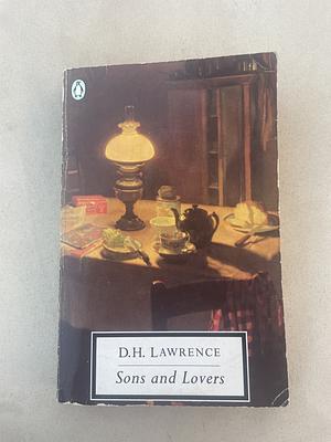 Sons and Lovers by D.H. Lawrence