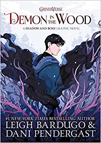 Demon in the Wood  by Leigh Bardugo