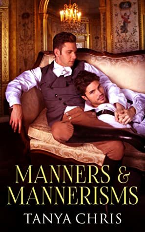 Manners & Mannerisms by Tanya Chris