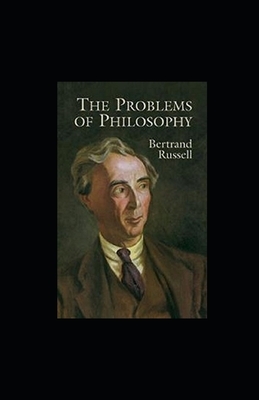 The Problems of Philosophy illustrated by Bertrand Russell