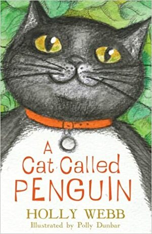 A Cat Called Penguin by Holly Webb