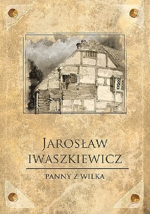 Panny z Wilka by Jarosław Iwaszkiewicz