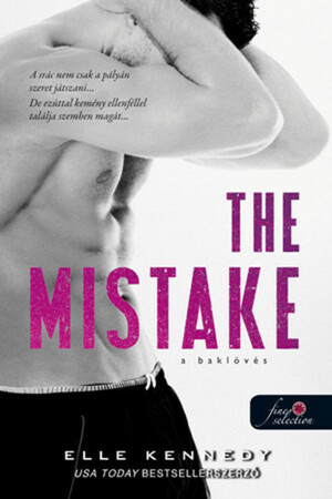 The Mistake – A baklövés by Elle Kennedy
