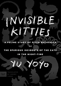 Invisible Kitties by Yu Yoyo