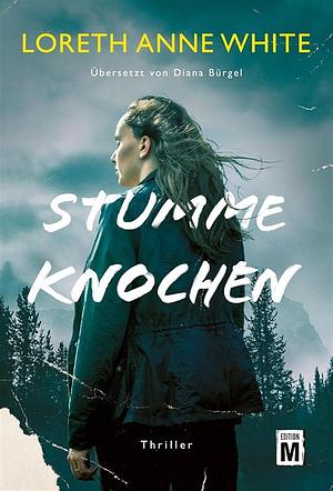 Stumme Knochen by Loreth Anne White