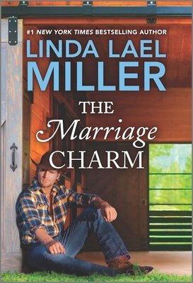 The Marriage Charm by Linda Lael Miller