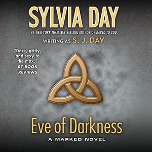 Eve of Darkness by S. J. Day, Sylvia Day