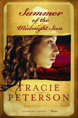 Summer of the Midnight Sun by Tracie Peterson