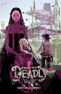 Pretty Deadly, Vol. 1: The Shrike by Kelly Sue DeConnick
