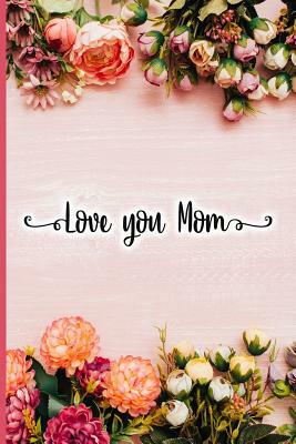 Love You Mom by Jane Maxwell